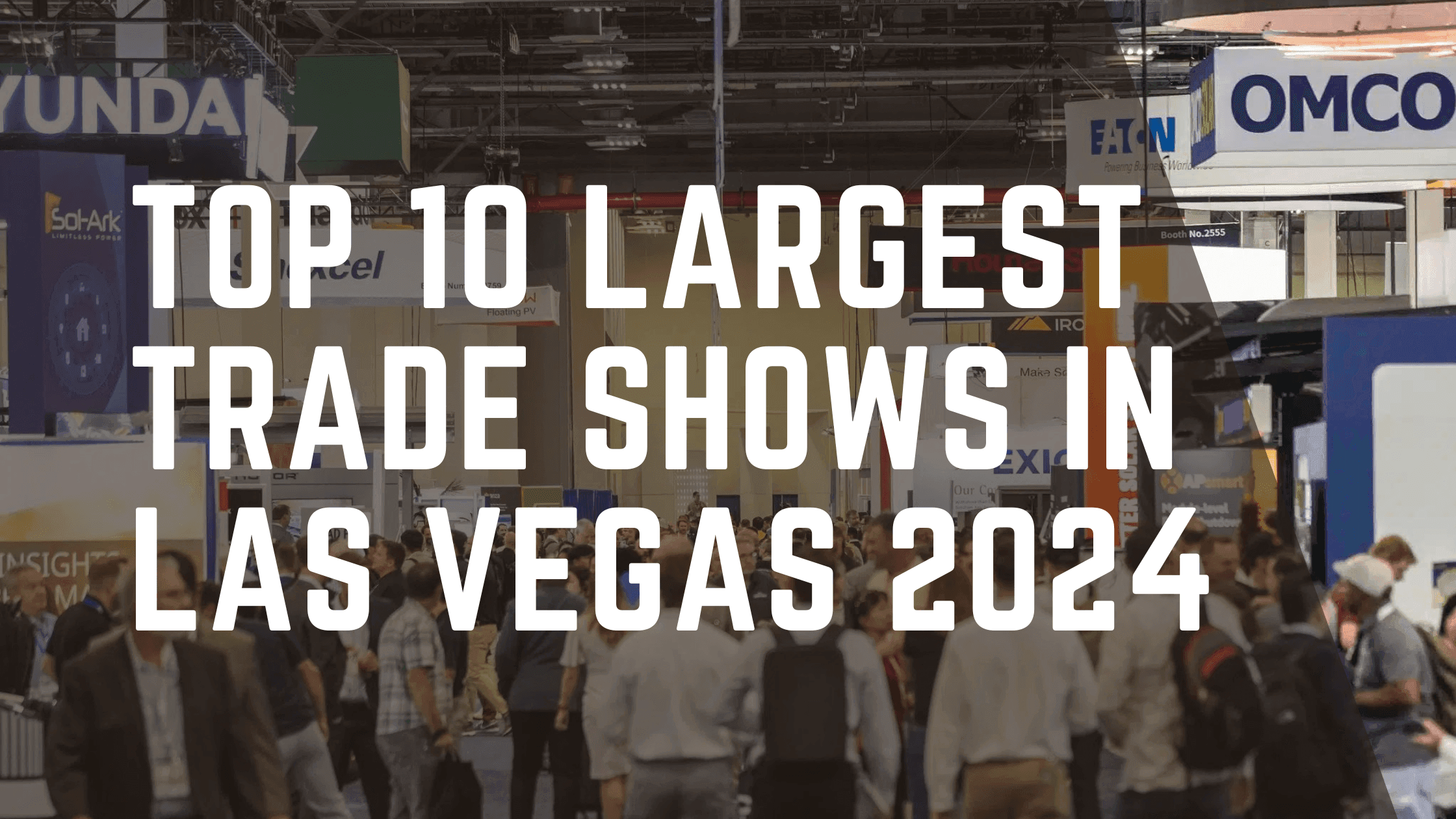 Top 10 largest trade shows in Las Vegas